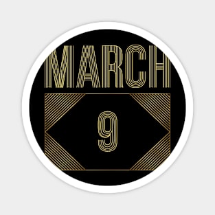 March 9 Magnet